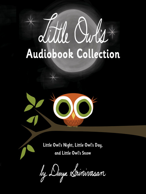 Title details for Little Owl's Audiobook Collection by Divya Srinivasan - Available